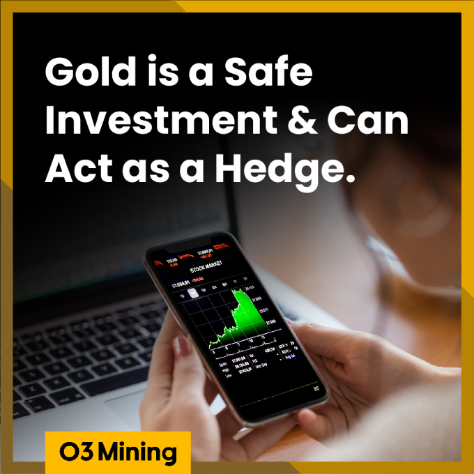 O3 Mining social post gold is a safe investment and can act as a hedge